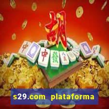 s29.com plataforma de jogos